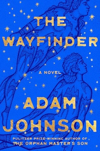 Adam Johnson / The Wayfinder (Hardback)