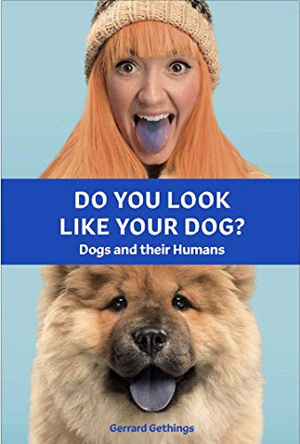 Gerrard Gethings / Do You Look Like Your Dog? (Hardback)
