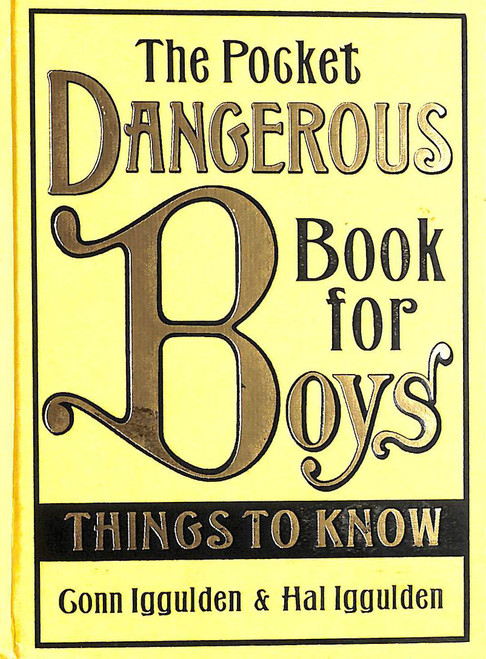 Conn Iggulden / The Pocket Dangerous Book For Boys. Things To Know (Hardback)