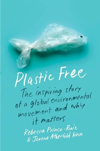 Rebecca Prince-Ruiz / Plastic Free (Hardback)