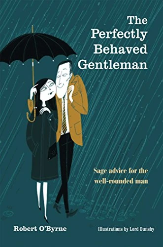 Robert O'Byrne / The Perfectly Behaved Gentleman (Hardback)