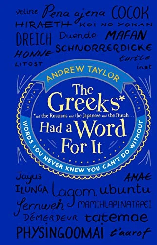 Andrew Taylor / The Greeks Had a Word For It (Hardback)