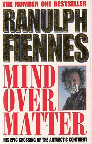 Ranulph Fiennes / Mind Over Matter (Hardback)