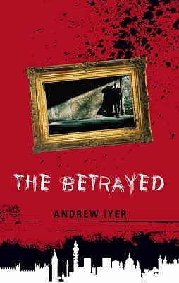 Andrew Iyer / The Betrayed (Hardback)