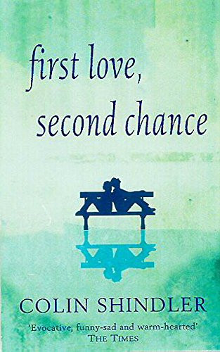 Colin Shindler / First Love, Second Chance (Hardback)