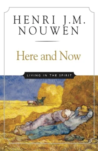 Henri J. M. Nouwen / Here and Now (Hardback)