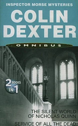 Colin Dexter / The Silent World of Nicholas Quinn / Service of All The Dead