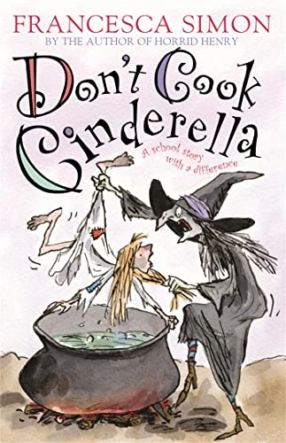 Francesca Simon / Don't Cook Cinderella.