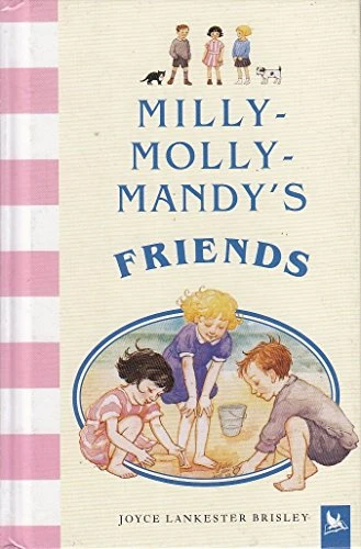 Joyce Lankester Brisley / Milly-Molly-Mandy's Friends