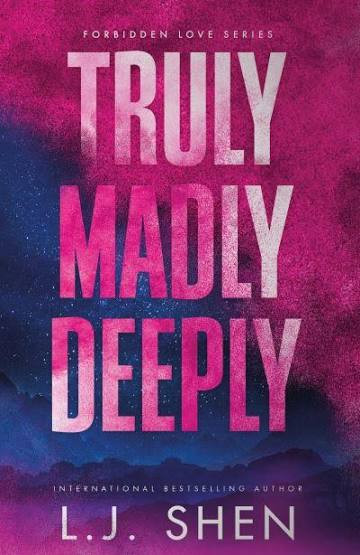 L. J. Shen / Truly Madly Deeply