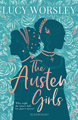 Lucy Worsley / The Austen Girls