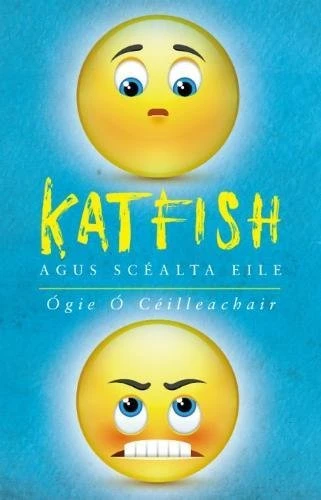 Ogie O Ceilleachair / Katfish agus Scealta Eile