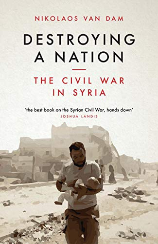 Nikolaos Van Dam / Destroying a Nation