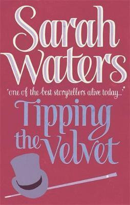 Sarah Waters / Tipping The Velvet