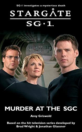 Amy Griswold / STARGATE SG-1 Murder at the SGC