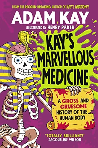 Adam Kay / Kay's Marvellous Medicine