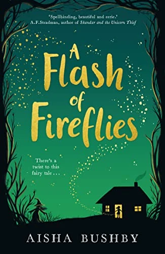 Aisha Bushby / A Flash of Fireflies