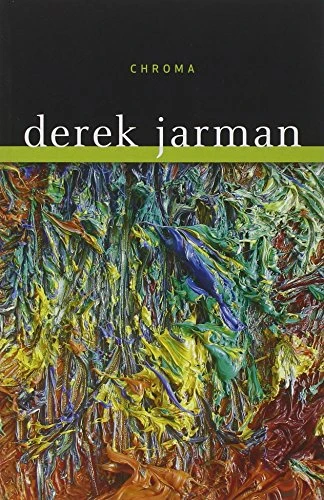 Derek Jarman / Chroma