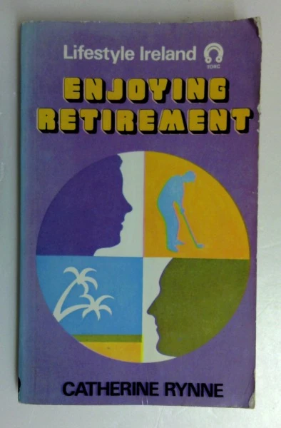 Catherine Rynne / Enjoying Retirement (Lifestyle Ireland) (Vintage Paperback)