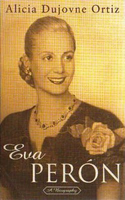 Alicia Dujovne Ortiz / Eva Peron