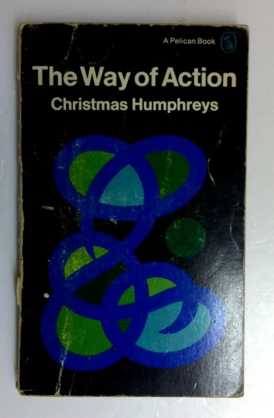 Christmas Humphreys / The Way of Action (Vintage Paperback)