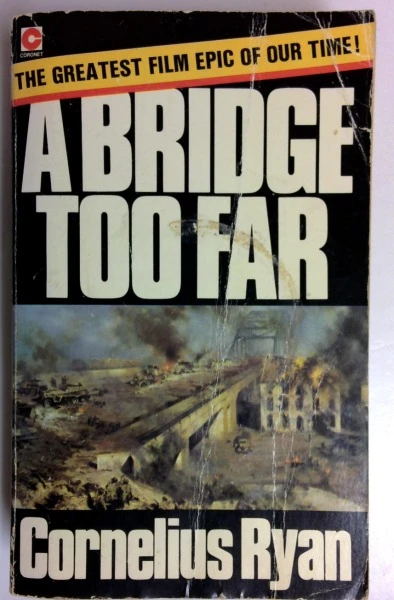 Cornelius Ryan / A Bridge Too Far (Coronet Books) (Vintage Paperback)