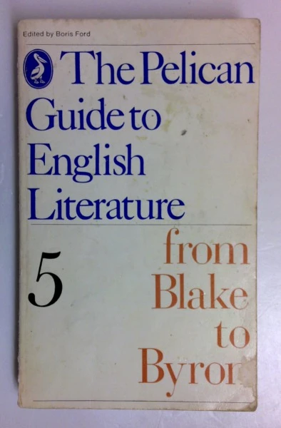 The Pelican Guide to English Literature 5: From Blake to Byron (Vintage Paperback)