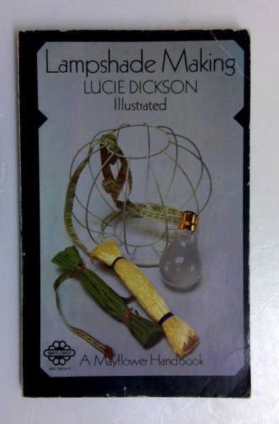 Lucie Dickson / Lampshade Making (Vintage Paperback)
