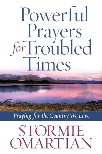 Stormie Omartian / Powerful Prayers for Troubled Times