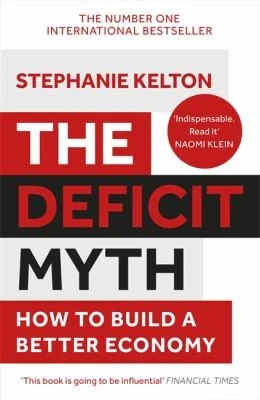 Stephanie Kelton / The Deficit Myth