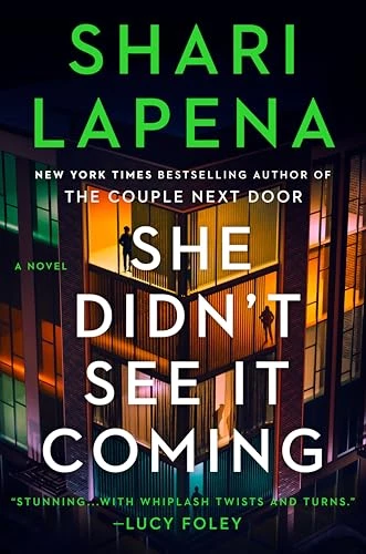 Shari Lapena / She Didn't See It Coming