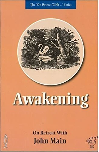 John Main / Awakening
