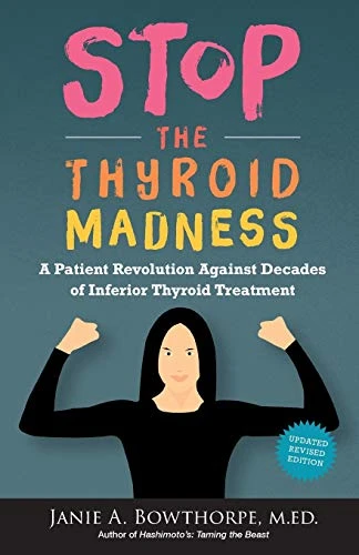 Janie A. Bowthorpe / Stop the Thyroid Madness (Large Paperback)