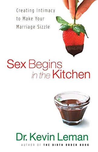 Kevin Leman / Sex Begins in the Kitchen (Large Paperback)
