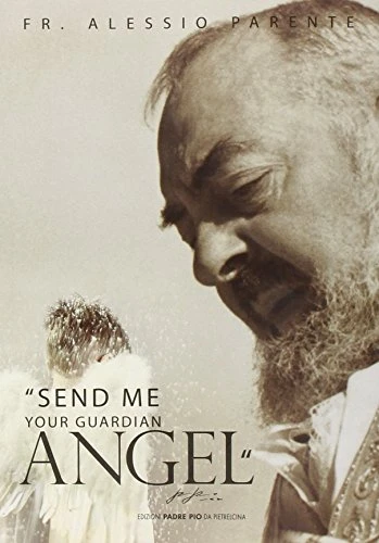 Padre Pio / Send me your guardian angel (Large Paperback)
