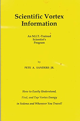 Pete A. Sanders / Scientific Vortex Information (Large Paperback)