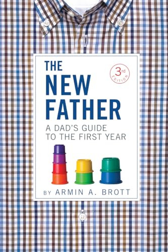 Armin A. Brott / The New Father (Large Paperback)