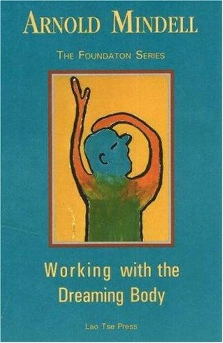 Arnold Mindell / Working with the Dreaming Body (Large Paperback)