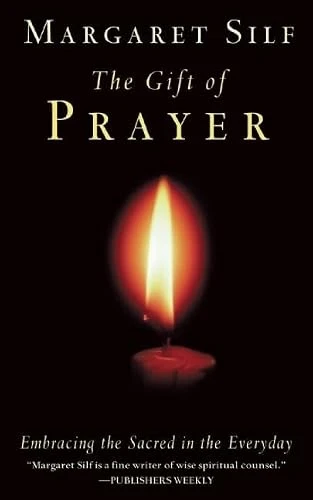 Margaret Silf / The Gift of Prayer (Large Paperback)