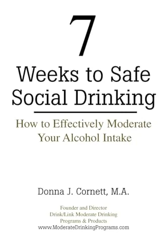 Donna J. Cornett / 7 Weeks to Safe Social Drinking (Large Paperback)
