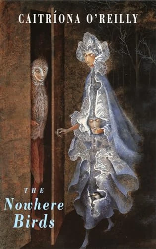 Caitriona O'Reilly / Nowhere Birds (Large Paperback)