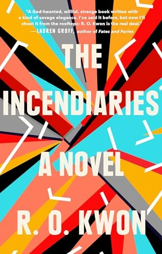 R. O. Kwon / The Incendiaries (Hardback)
