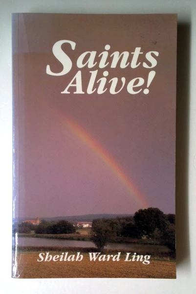 Sheilah Ward Ling / Saints Alive! (Large Paperback)