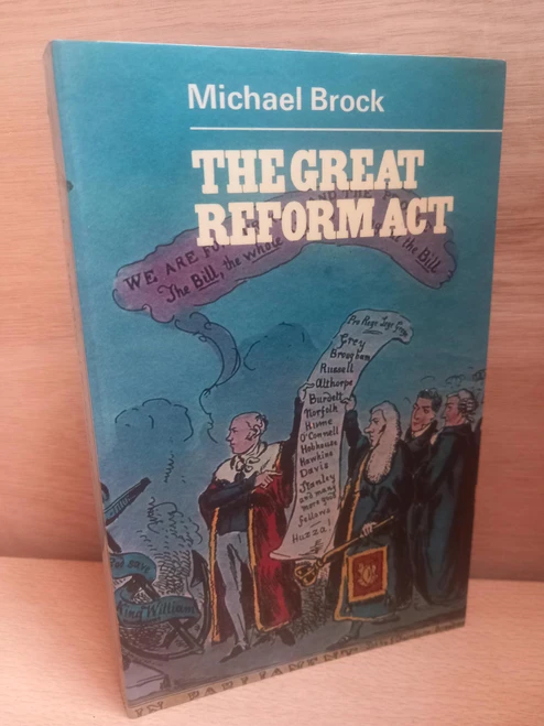 Michael Brock - The Great Reform Act 1832 - PB - 1973