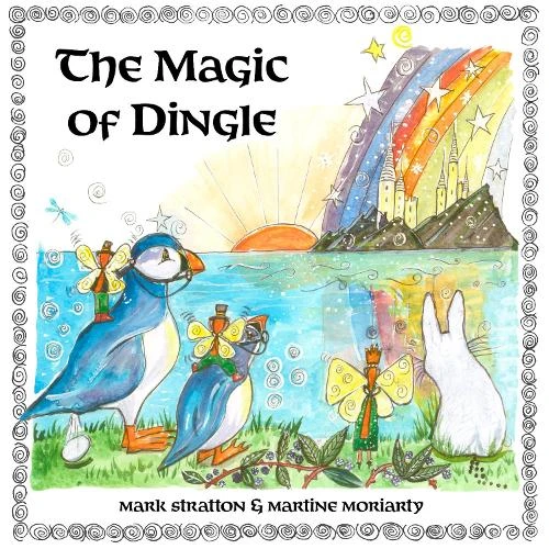 Mark Stratton & Martine Moriarty - The Magic of Dingle - PB - BRAND NEW