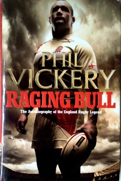 Phil Vickery / Raging Bull (Hardback)