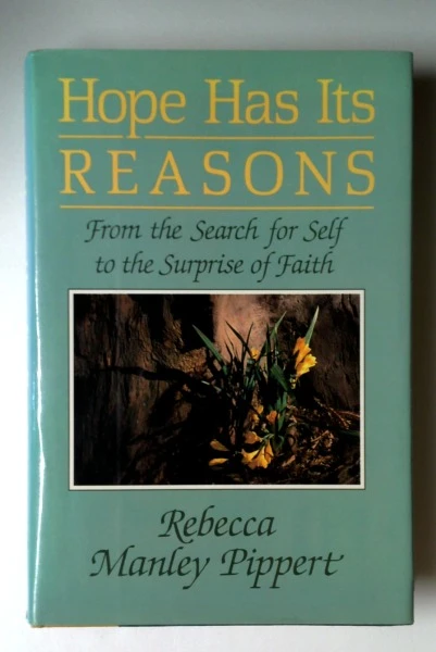 Rebecca Manley Pippert / Hope Has Its Reasons (Hardback)