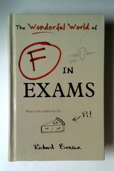 Richard Benson / The Wonderful World of F in Exams (Hardback)