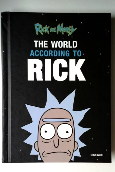 Rick Sanchez / Rick and Morty: The World According to Rick (Hardback)