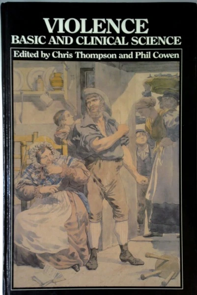 Chris Thompson / Violence: Basic and Clinical Science (Hardback)